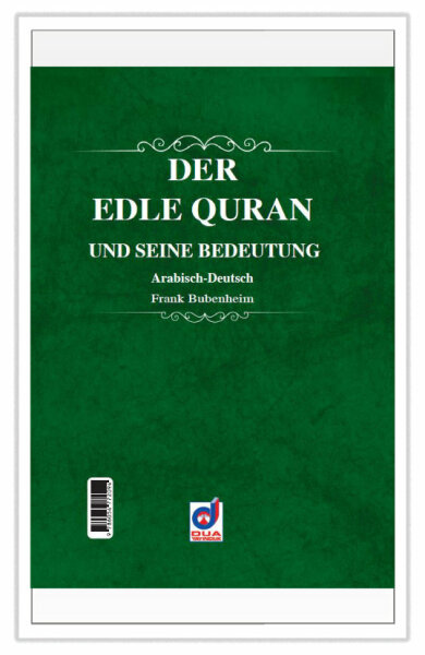 Der edle Quran und seine Bedeutung in Grün Farbe (Arabisch/Deutsch) Frank Bubenheim